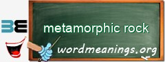 WordMeaning blackboard for metamorphic rock